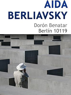 Doron Benatar. Berlin 10119 (Spanish Edition)  