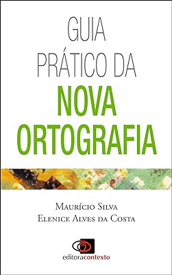 Guia prático da nova ortografia  