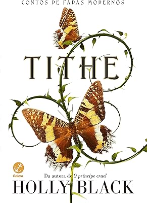 Tithe (Vol. 1 Contos de fadas modernos)  