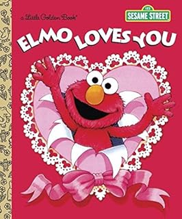 Elmo Loves You: A Poem by Elmo  