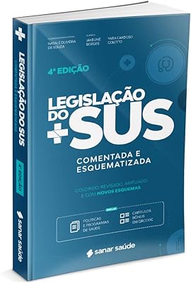 Legislação do SUS: Esquematizada e Comentada - 4ª Edição  