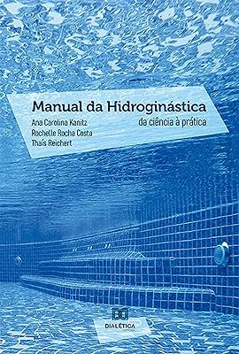 Manual da Hidroginástica: da ciência à prática  