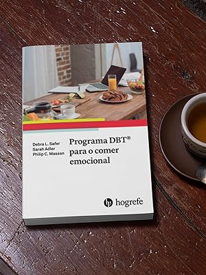 Programa DBT® Para o Comer Emocional e Compulsivo  