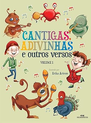 Cantigas, Adivinhas e Outros Versos: Volume 1  