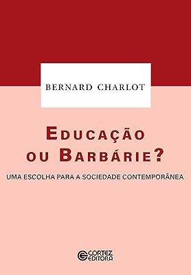 Educação ou barbárie?: uma escolha para a sociedade contemporânea  