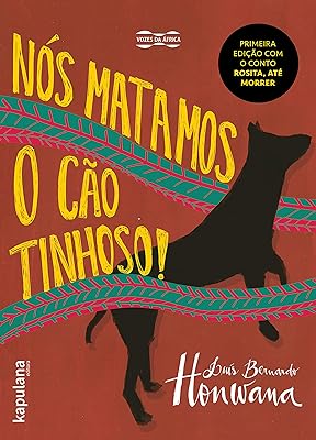 Nós matamos o Cão Tinhoso! (Vozes da África)  