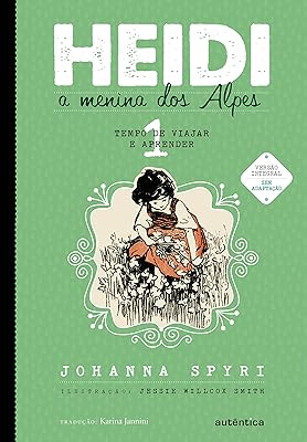 Heidi: A menina dos Alpes (Tempo de viajar e aprender Livro 1)  