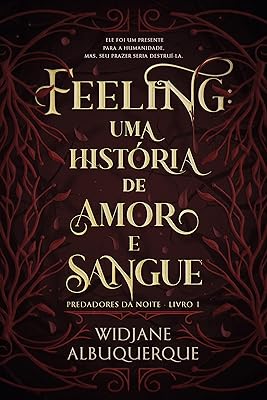 FEELING: Uma história de amor e sangue (Predadores da Noite Livro 1)  