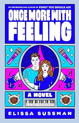 Once More with Feeling: A Novel  