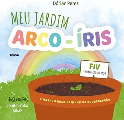 Meu jardim arco-íris - Fiv - Fertilização in vaso  