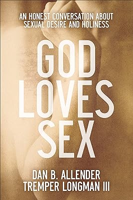 God Loves Sex: An Honest Conversation about Sexual Desire and Holiness (English Edition)  