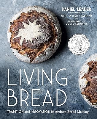 Living Bread: Tradition and Innovation in Artisan Bread Making  