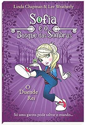 O Duende Rei: Sofia e o Bosque das Sombras  