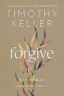 Forgive: Why Should I and How Can I?  