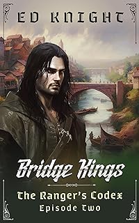 Bridge Kings : Ranger's Codex Episode 2 (English Edition)  