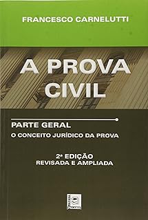 Prova Civil, a – Conceito Jurídico da Prova  