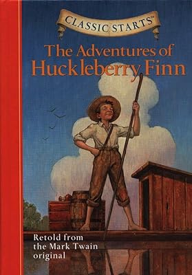 Classic Starts(tm) the Adventures of Huckleberry Finn  