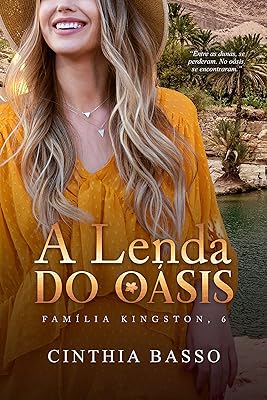 A lenda do Oásis (Família Kingston Livro 6)  