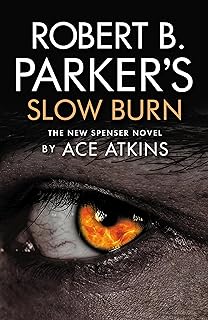 Robert B. Parker's Slow Burn (The Spenser Series 45)  