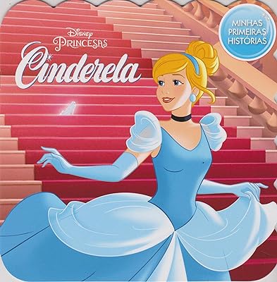 Cinderela - Coleção Disney Minhas Primeiras Histórias  