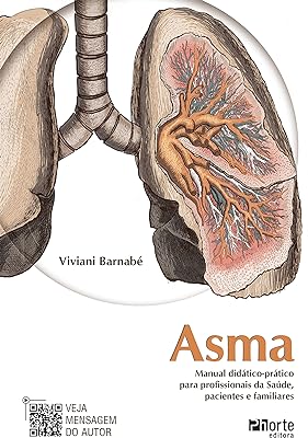 Asma: Manual didático-prático para profissionais da saúde, pacientes e familiares  