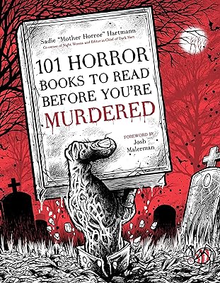 101 Horror Books to Read Before You're Murdered  