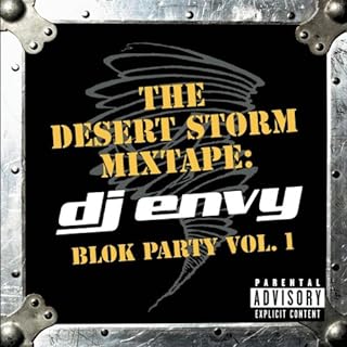 Desert Storm Mixtape: DJ Envy - Blok Party 1  