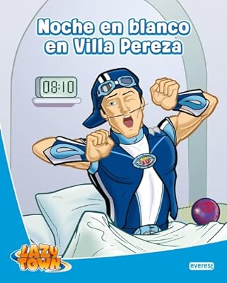 Lazy Town. Noche en blanco en Villa Pereza  