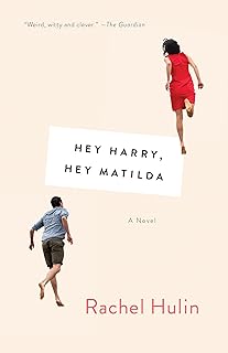 Hey Harry, Hey Matilda: A Novel  