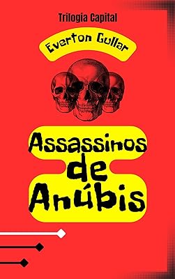 Assassinos de Anúbis (Trilogia Capital Livro 1)  