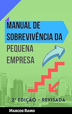 MANUAL DE SOBREVIVÊNCIA DA PEQUENA EMPRESA  