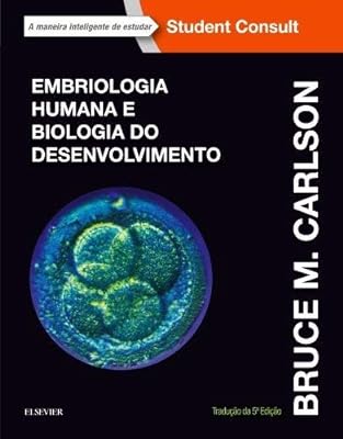 Embriologia humana e biologia do desenvolvimento  