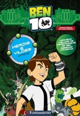 Ben 10. Heróis e Vilões - Volume 2  