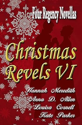 Christmas Revels VI: Four Regency Novellas (English Edition)  