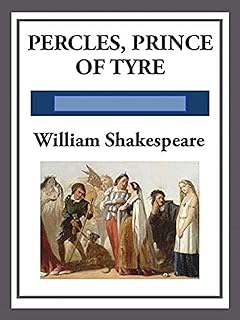 The Pericles, Prince of Tyre : A shakespeare's classic illustrated edition (English Edition)  