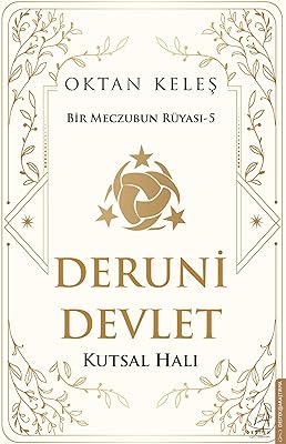 Deruni Devlet - Kutsal Halı: Bir Meczubun Rüyası 5  