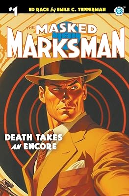 The Masked  Marksman  #1: Death Takes an Encore 