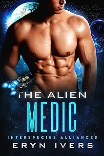 The Alien Medic: An MM Alien Romance (Interspecies Alliances Book 4) (English Edition) 