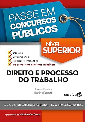 Passe em concursos públicos : Nível superior : Direito e processo do trabalho - 1ª edição de 2018 