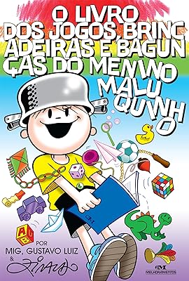 O livro dos jogos, brincadeiras e bagunças do Menino Maluquinho (Coleção Menino Maluquinho) 