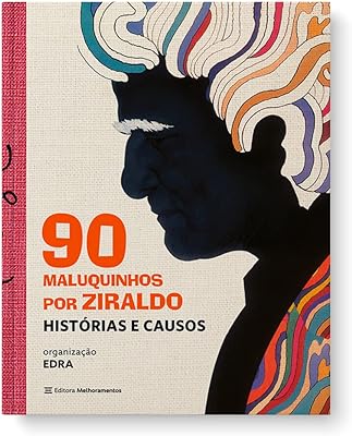 90 Maluquinhos por  Ziraldo : Histórias e Causos 