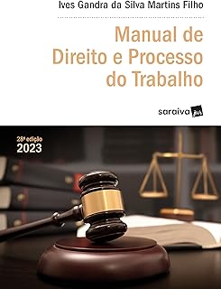 Manual de Direito e Processo do Trabalho - Série Idp - 28ª edição 2023 