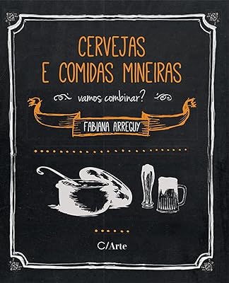 Cervejas e comidas mineiras: vamos combinar?  