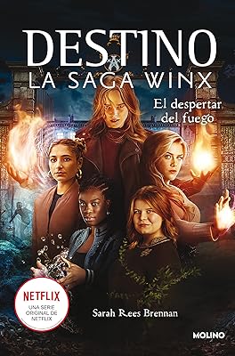 DESTINO: La saga  Winx  2 - El despertar del fuego (Spanish Edition) 