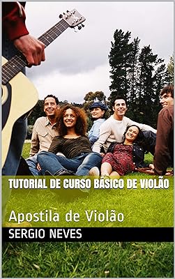 Tutorial Curso básico de violão: Apostila de Violão  