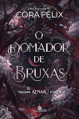 O Domador de Bruxas: Trilogia  Atman  - 1 