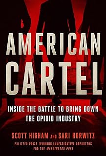 American  Cartel : Inside the Battle to Bring Down the Opioid Industry 