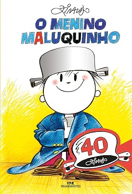 O Menino Maluquinho: Edição Comemorativa de 40 Anos: Maluquinho e Seus Amigos  