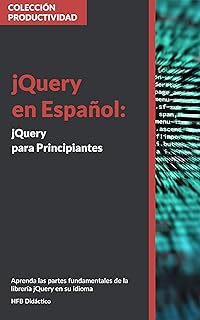 jQuery en Español: jQuery para Principiantes (Spanish Edition)  