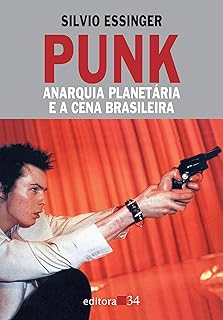 Punk: anarquia planetária e a cena brasileira  